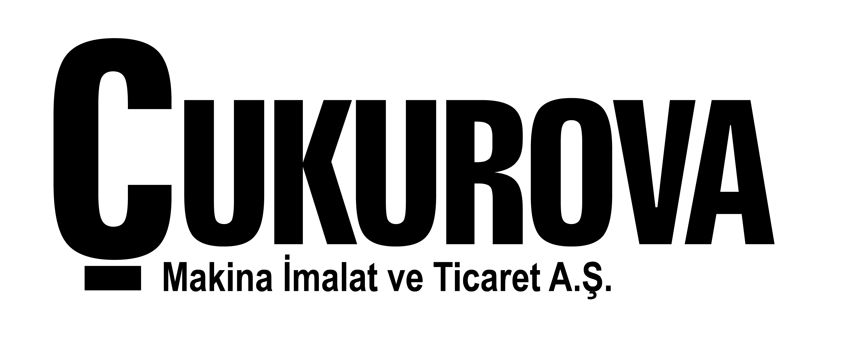 ÇUKUROVA MAKİNA İMALAT VE TİCARET A.Ş.