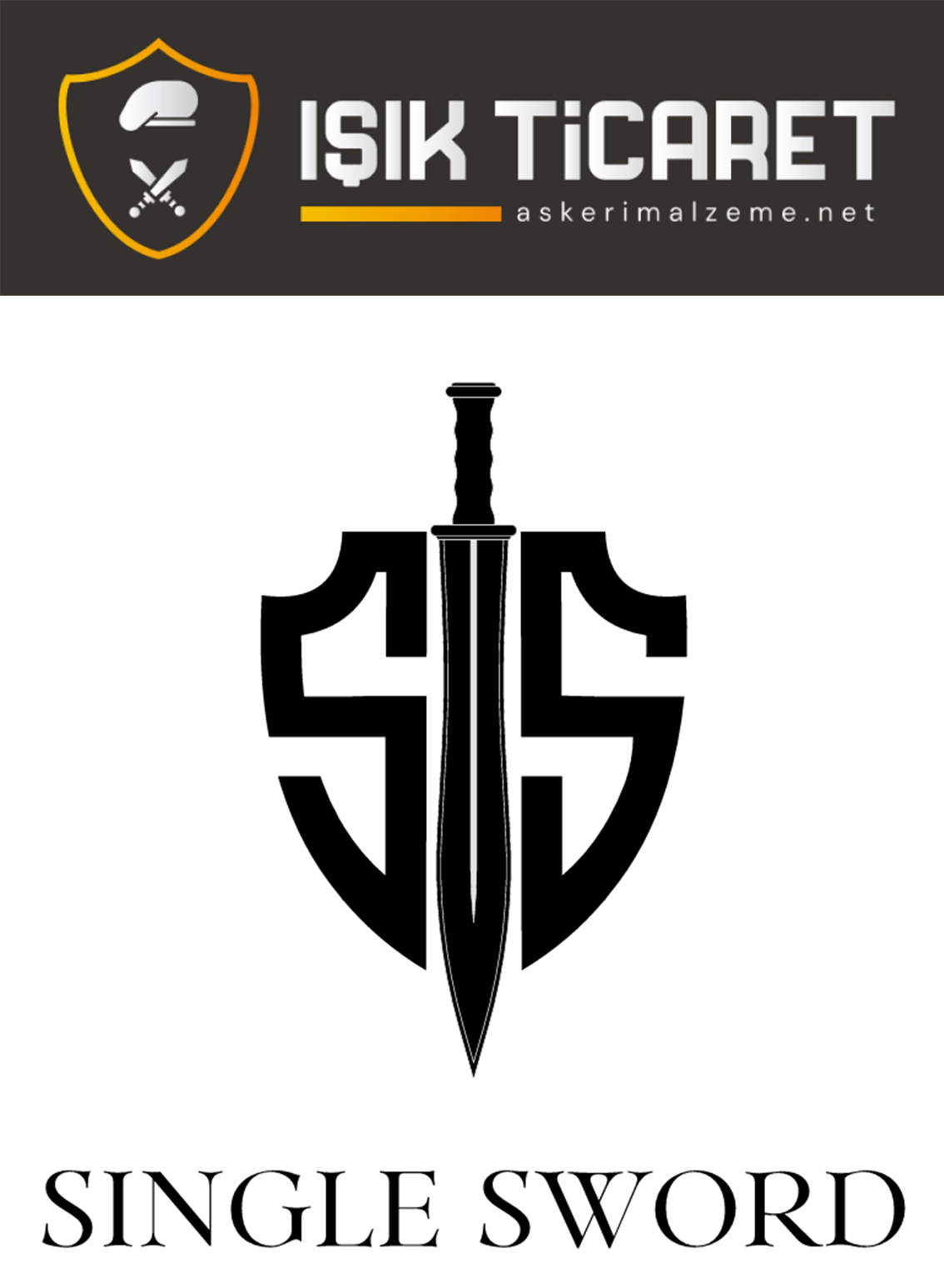 Single Sword Tekstil Ayakkabı San.Tic.Ltd.Şti  ( IŞIK TİCARET ) Askeri Malzeme